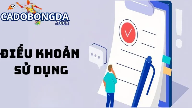 Điều khoản đối với tài khoản người dùng Cadobongda.tech Điều khoản đối với tài khoản người dùng Cadobongda.tech