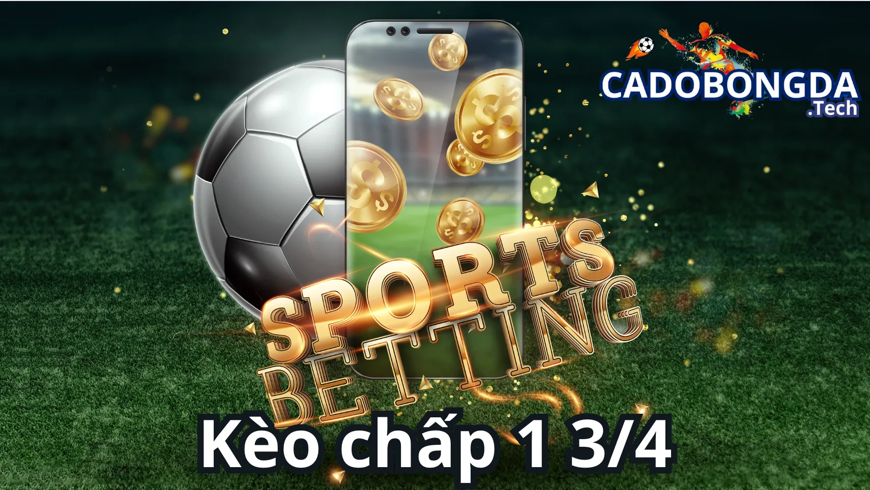 Tìm hiểu kèo chấp 1 3/4
